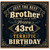 43rd Birthday Card for Brother, Just the Best Brother Happy 43rd Birthday Card