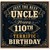 Uncle 110th Birthday Card, Just the Best Uncle Birthday Card