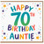Auntie 70th Birthday Card, Happy 70th Birthday Auntie Card