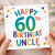 60th Birthday Uncle Card