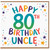 80th Birthday Uncle Card