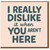 I Really Dislike It When You Aren't Here' Miss You Card - Love/Anniversary Greeting Card, Romantic Thinking of Blank Inside with Envelope