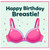 Birthday Card for Breastie, Happy Birthday Breastie Card