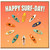 Happy Surf - Day Card, Surfing Greeting Card