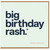 Funny Birthday Card, Big Birthday Rash Autocorrect Card