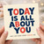 Today Is All About You Card