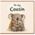 Cousin Card, To My Cousin Greeting Card