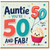 Auntie 30th Birthday Card, You're 50 and Fab