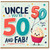 Uncle 30th Birthday Card, You're 50 and Fab Card