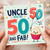 Uncle 30th Birthday Card, You're 50 and Fab Card