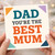 Dad You're The Best Mum Card - Funny Father's Day Card for Dad from Son or Daughter - Humour Single Appreciation Greeting