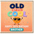 50th Birthday Brother Card, Old But Still Cool Birthday Card