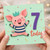 7th Birthday Card, Cute Pig Today Card