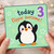 3rd Birthday Card, Today 3 Flippin’ Awesome Penguin Card