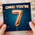 7th Birthday Card, OMG You're 7 Card