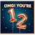 12th Birthday Card, OMG You're 12 Balloon Design