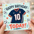 10th Birthday Card, Happy Birthday Today, Number 10