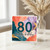 80th Birthday Card, Colourful Abstract Happy Birthday Card
