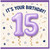 15th Birthday Card, It's Your Birthday 15 Balloon Design