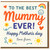 To The Best Mummy Ever Mother's Day Card - Cute Rainbow and Sunshine Design - Happy Mother's Day Card from Children