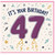 47th Birthday Card, It's Your Birthday Balloon Card