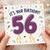 56th Birthday Card, It's Your Birthday Card