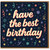 Have the Best Birthday Card - Colourful Confetti Design - Fun Celebration Greeting Card for Friends, Family, Him or Her - Blank Inside