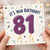 81st Birthday Card, It's Your Birthday 81 Celebration Card
