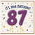 87th Birthday Card, It's Your Birthday Card for Age 87