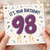 98th Birthday Card, It's Your Birthday Card
