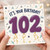 102nd Birthday Card, It's Your Birthday Celebration Card