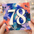 78th Birthday Card, Floral Abstract Number 78 Card