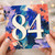 84th Birthday Card, Floral Abstract Number 84 Card