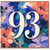 93rd Birthday Card, Floral Paint Splatter Design