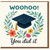 Woohoo You Did It Graduation Card - Congratulations Card with Mortarboard and Floral Design - For Graduates of Uni, College or School