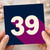 39th Birthday Card, Large Number 39 Design