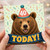 40th Birthday Card, Bear Today Greeting Card