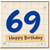 69th Birthday Card, Happy 69 Birthday Card