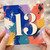13th Birthday Card, Number 13 Birthday Card, Thirteen Birthday Card