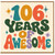 106th Birthday Card, 106 Years Of Awesome Card