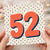 52nd Birthday Card, Large Bold Number 52 Polka Dot Design