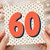 60th Birthday Card, Large Coral 60 Design