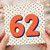 62nd Birthday Card, Bold Number 62 Polka Dot Design