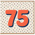 75th Birthday Card, Large Retro Polka Dot Number 75 Design