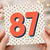 87th Birthday Card, Bold Number 87 Polka Dot Design