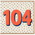 104th Birthday Card, Large Number 104 Card