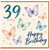 39th Birthday Card, Today Happy Birthday Butterfly Design