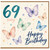 69th Birthday Card, Butterfly Design Happy Birthday Card