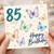 85th Birthday Card, Happy Birthday Butterfly Card, 85 Today Birthday Card