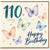 110th Birthday Card, Happy Birthday Butterflies Design